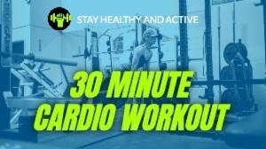 30 MINUTE CARDIO WORKOUT