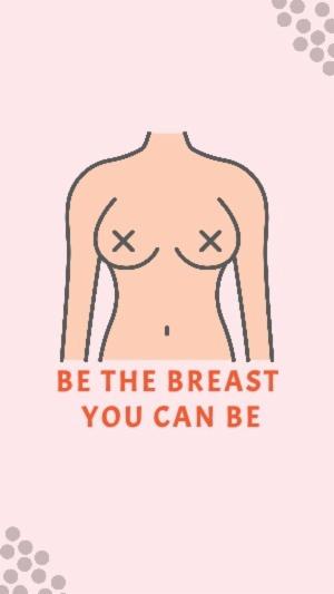 BE THE BREAST YOU CAN BE