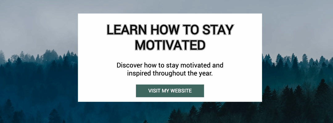 Discover how to stay motivated andinspired throughout the year.