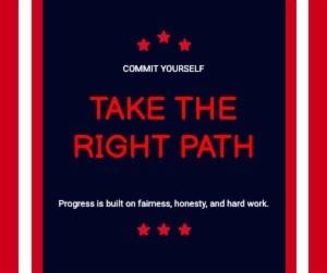 TAKE THE RIGHT PATH