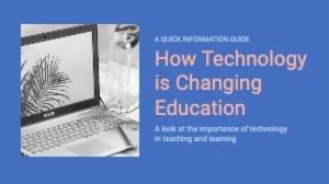 How Technology is Changing Education
