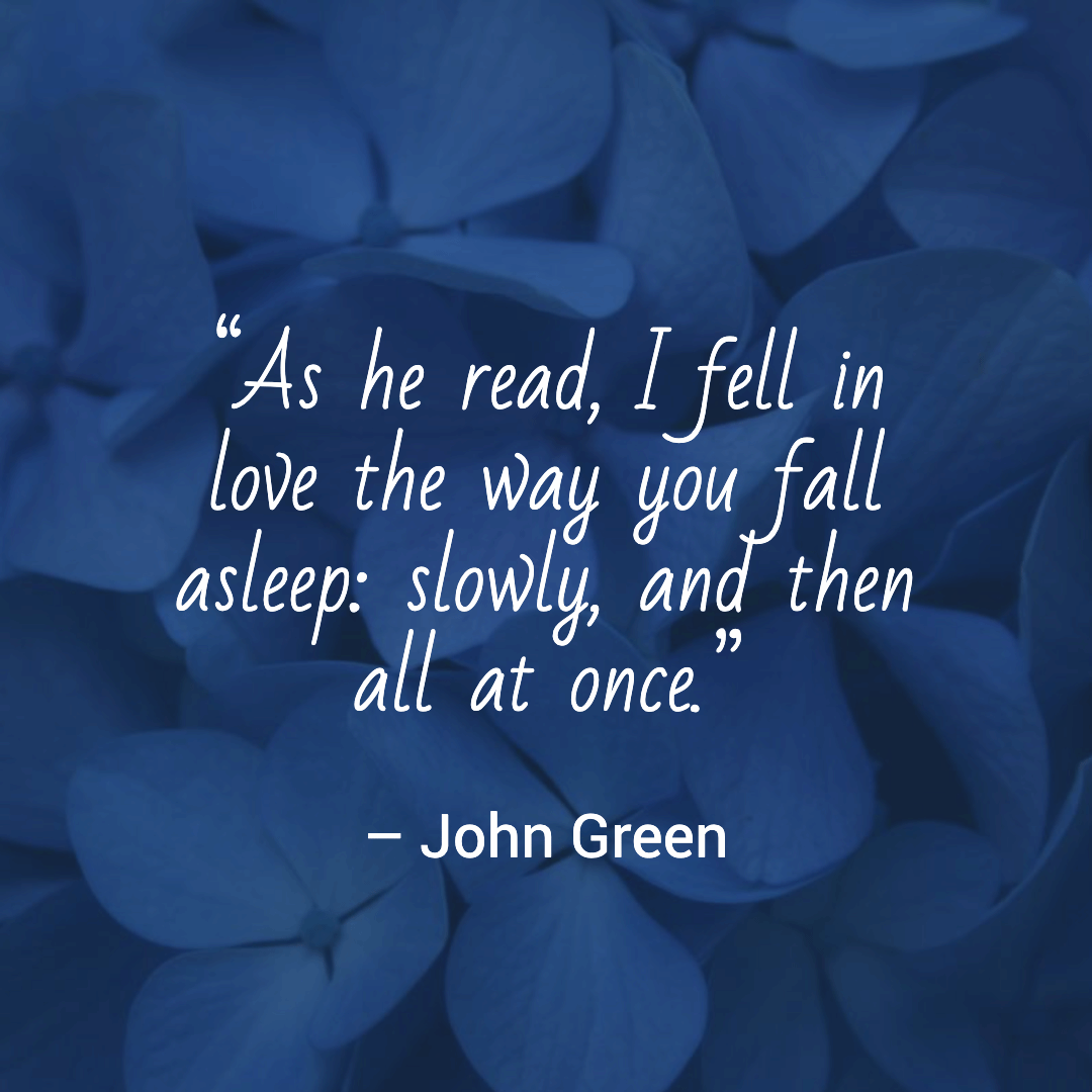 – John Green