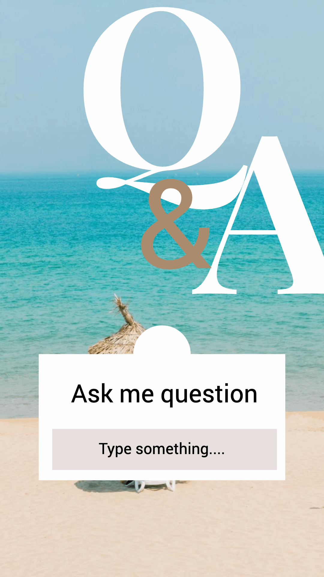 Ask me question
