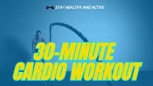 30-MINUTE CARDIO WORKOUT