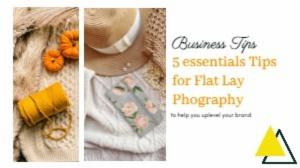 5 essentials Tips for Flat Lay Phography