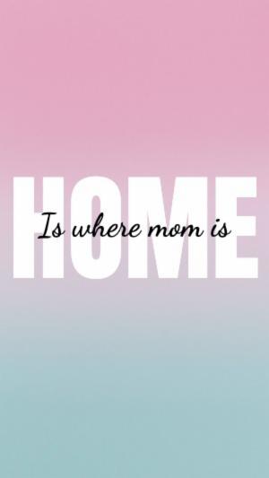 Is where mom is