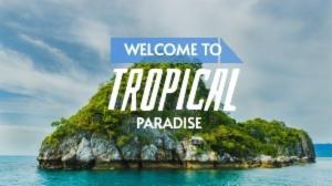 TROPICAL PARADISE WE