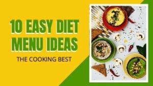 10 EASY DIET MENU IDEAS