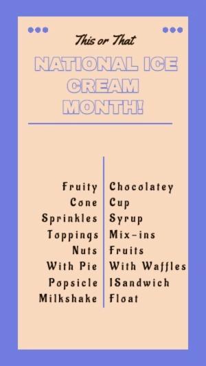 NATIONAL ICE CREAM MONTH!